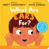 What Are Ears For? Board Book  A Lift-the-Flap Board Book